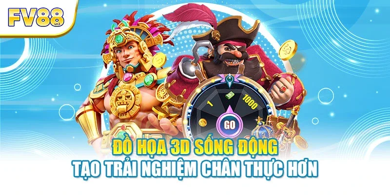 do hoa 3d song dong tao trai nghiem chan thuc hon Đồ họa 3D sống động tạo trải nghiệm chân thực hơn