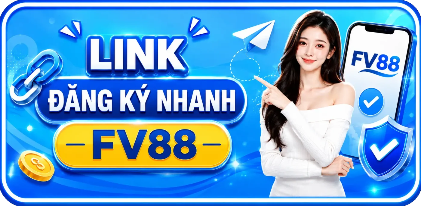 fv88 link dang ky tai khoan nhanh chinh thuc 2026
