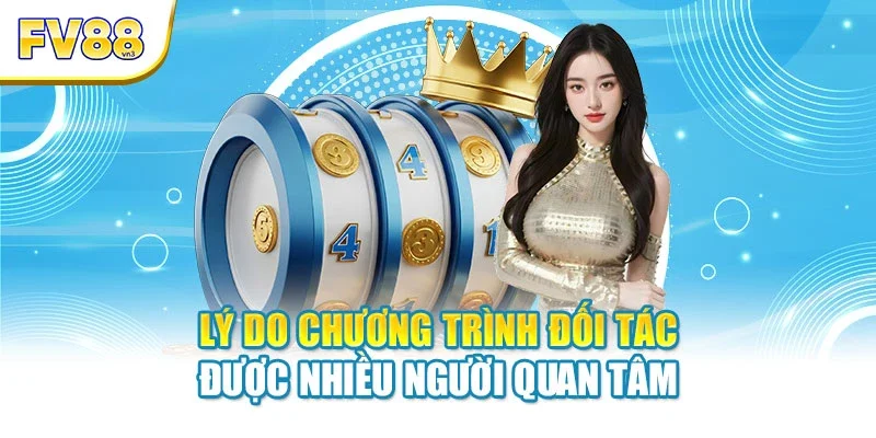 Lý do chương trình đối tác được nhiều người quan tâm