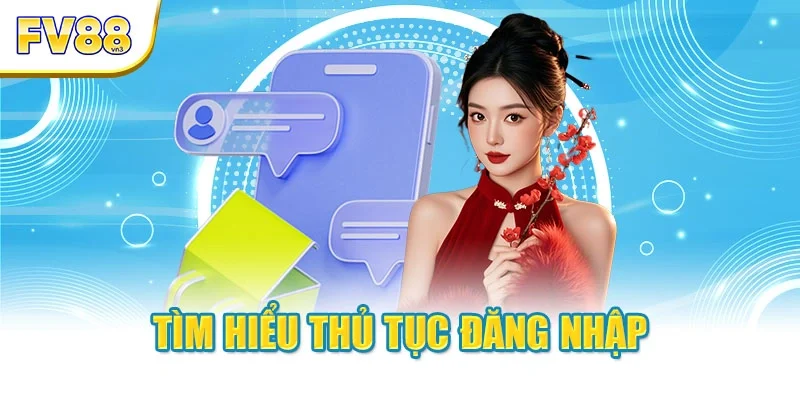 Tìm hiểu thủ tục đăng nhập