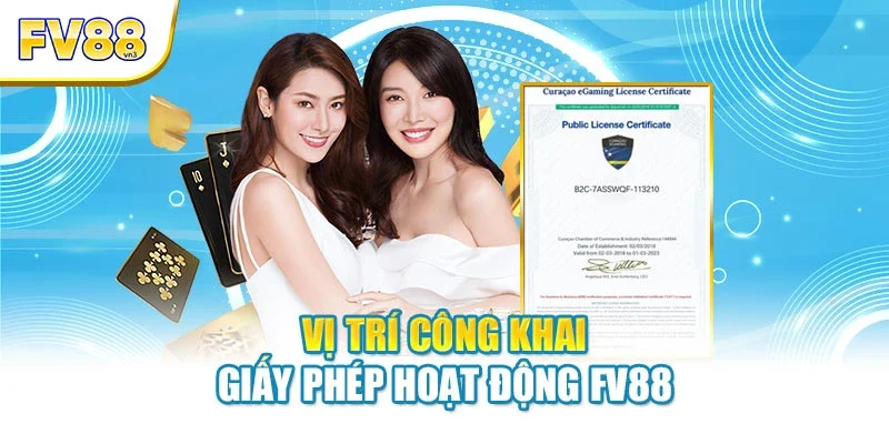 vi tri cong khai giay phep hoat dong fv88 Vị trí công khai giấy phép hoạt động FV88