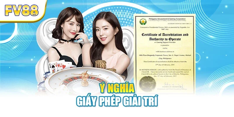 y nghia giay phep giai tri Ý nghĩa giấy phép giải trí